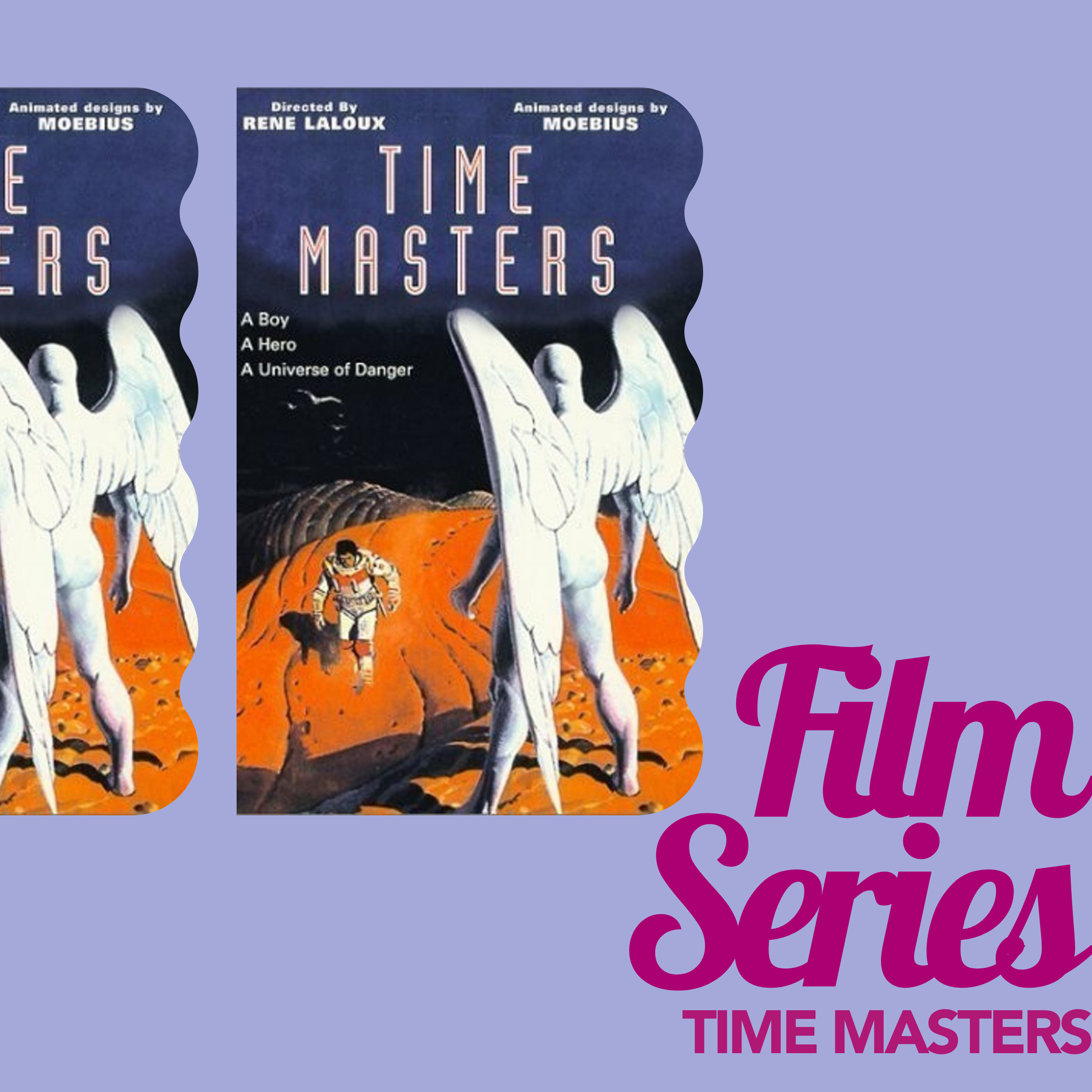 Event art with a lavender background and orchid text that reads, “Film Series” and “Time Masters” on the bottom right. On the graphic, there are two images of the same film poster featuring an otherworldly scene of what looks like a white figure with wings watching another figure, clad in a space suit, climbing up an orange planet. 