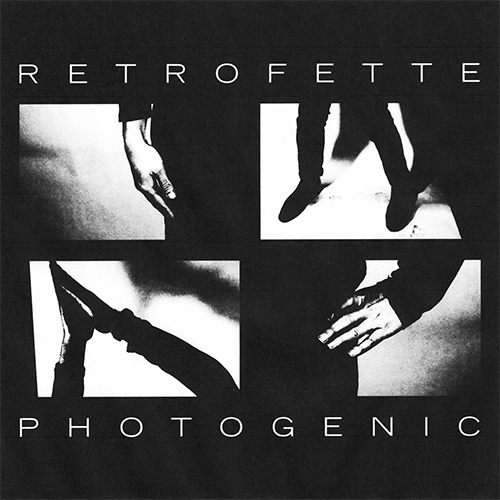 black and white album cover featuring four squares with different shots of hands and legs in them. Written at top is Retrofette, written at the bottom is Photogenic