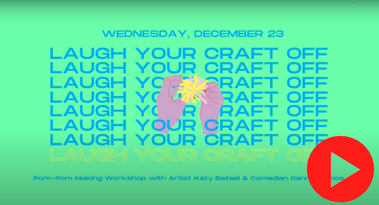 [Image description: A vibrant neon green graphic with the text “LAUGH YOUR CRAFT OFF” printed eight times: seven times in blue and the eighth time in yellow. In the center of the graphic is an illustration of pink hands with red nails, and the hands are holding on to a yellow and pink pom-pom, with a red play button in the bottom right.]
