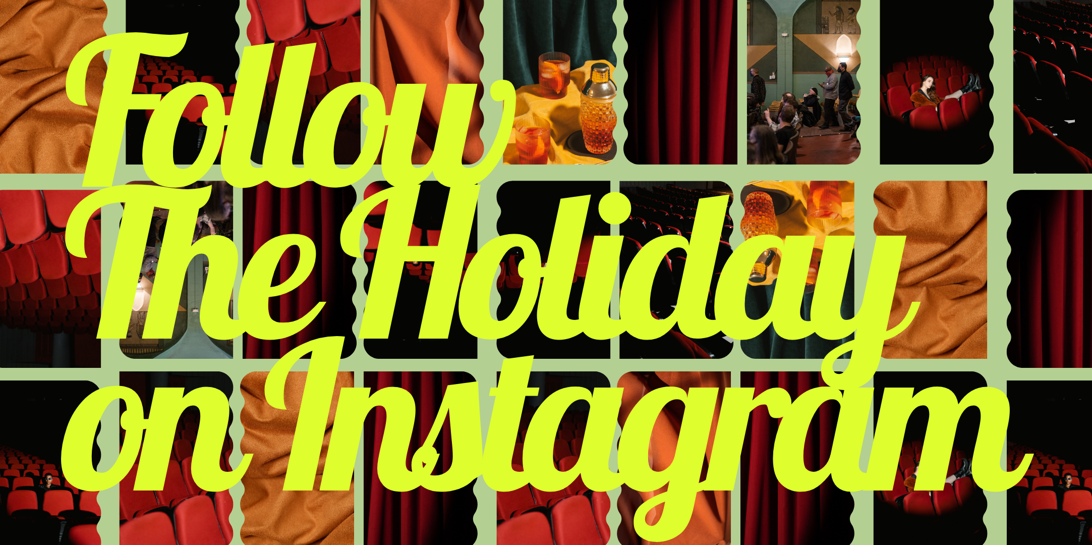 Follow the Holiday on Instagram