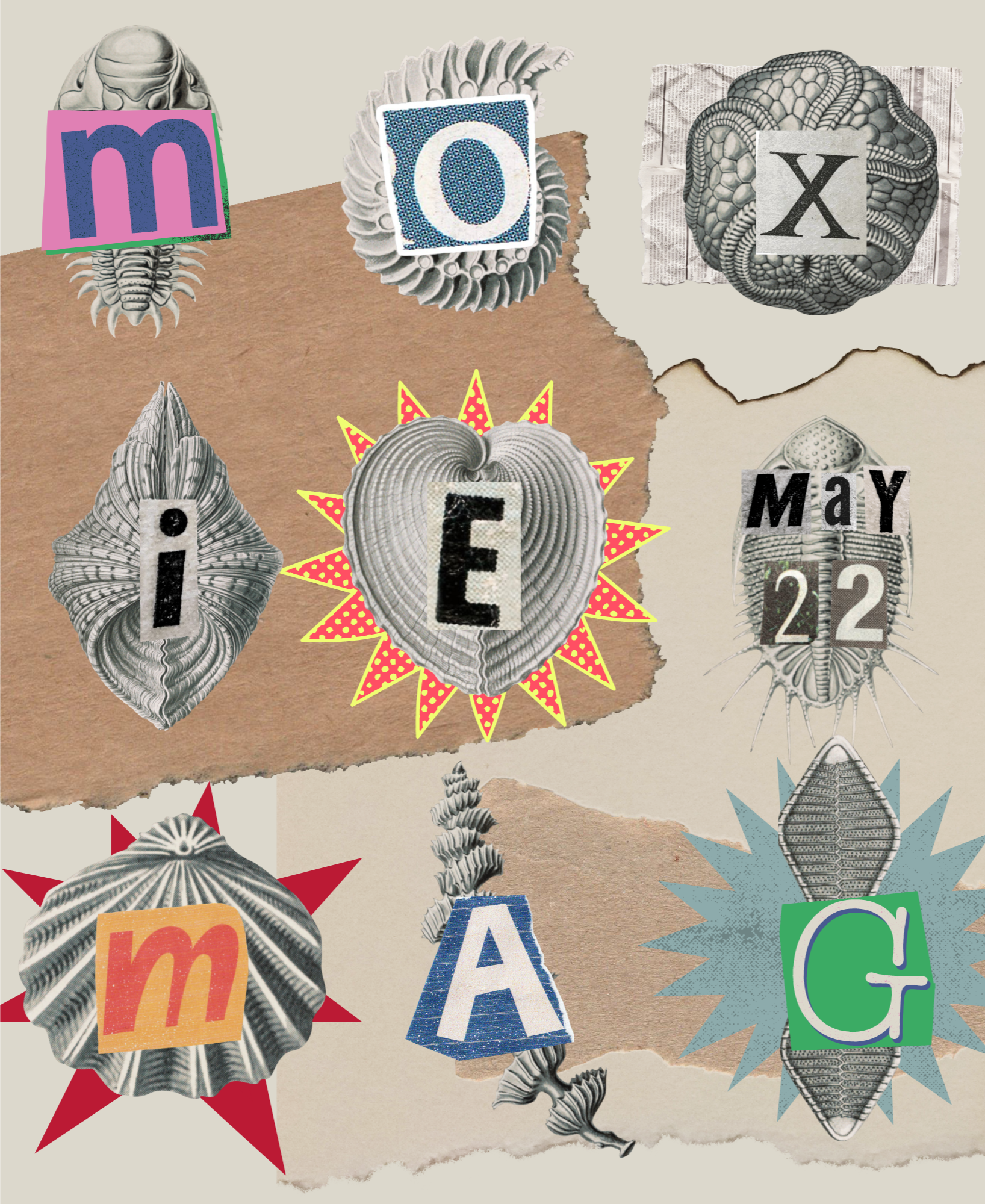 May cover of MoxieMag that looks like it was made through a collage technique. Each letter of “MoxieMag” looks like it's a magazine clipping, and each letter is overlaid on various objects that look like they were pulled from the ocean. 