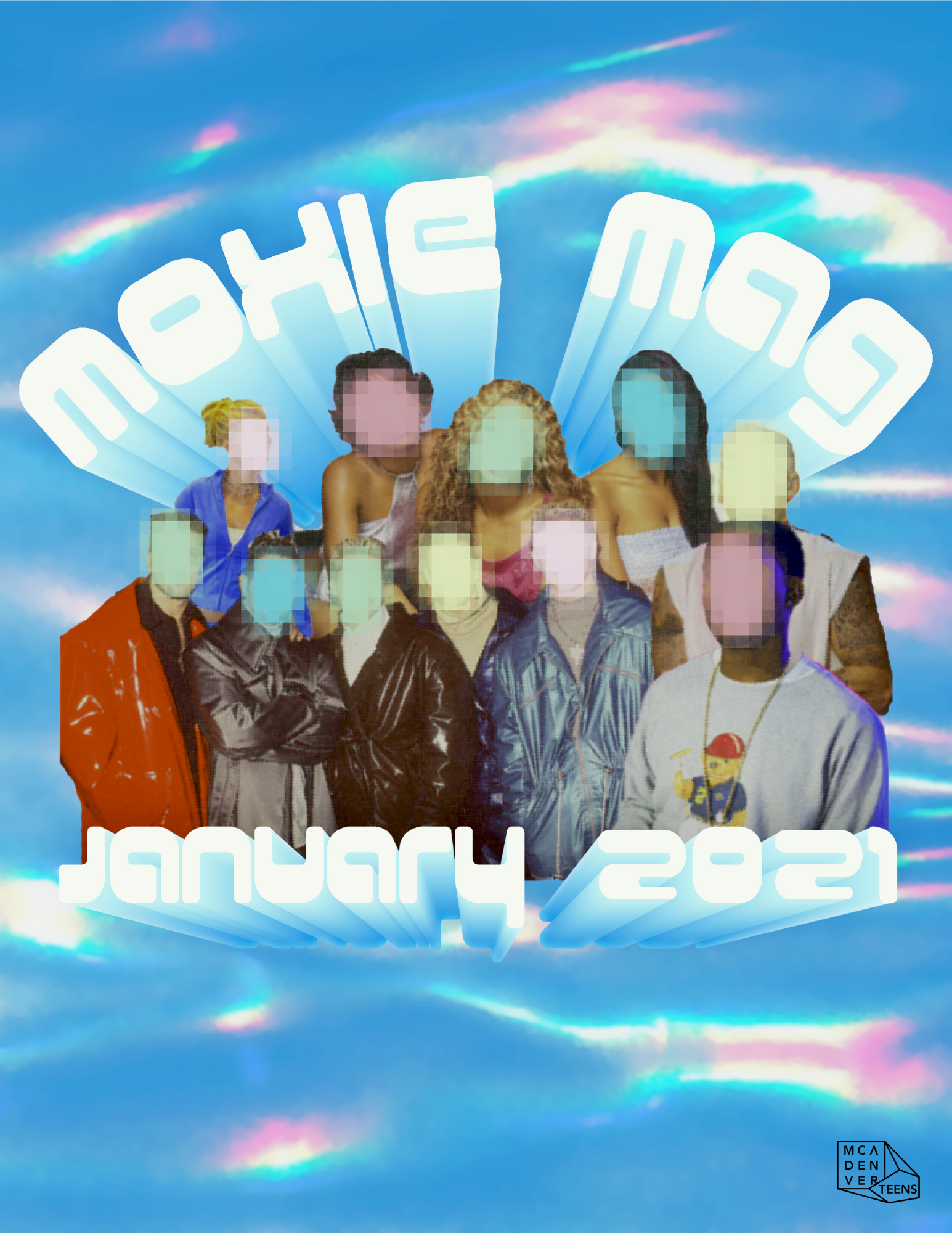 A retro yet futuristic blue, pink, and white cover of MCA Denver teens January issue of MoxieMag. Congregated in the middle of the page is a group of people with their faces blurred, clad in early 2000’s outfits. Above the group of people is the text “Moxie Mag” and underneath them reads “January, 2021”. The font is a soft white and has a three dimensional quality to it with a shadow text effect.