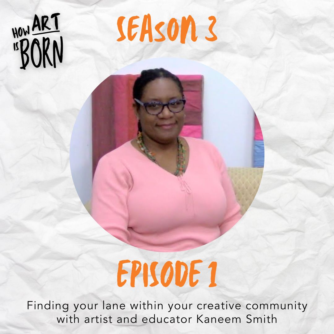 Image with text. A crumpled white piece of paper as background with the text "How Art is Born" in the upper left corner; and "Season 3" across the top, centered; and "Episode 1" across the bottom centered. In the middle of the graphic is an image of artist Kaneem Smith in a Pink Sweater.