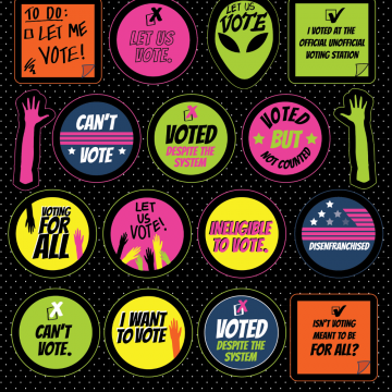  a collage of stickers in bright colors reading “Can’t Vote; Register to Vote; Voted but Not Counted: To Do: Let me Vote”