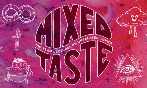 Mixed Taste 2017  July 5 - August 23, 2017 @ DCPA