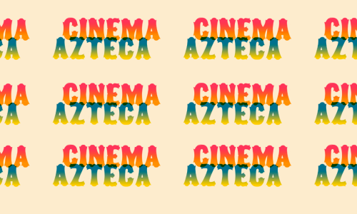 Beige background with tri-color text that reads, "Cinema Azteca"